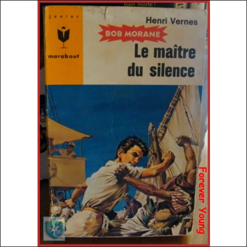 1965 Henri Vernes - BOB MORANE - LE MAITRE DU SILENE - Marabout Junior - Toffey's Treasure Chest